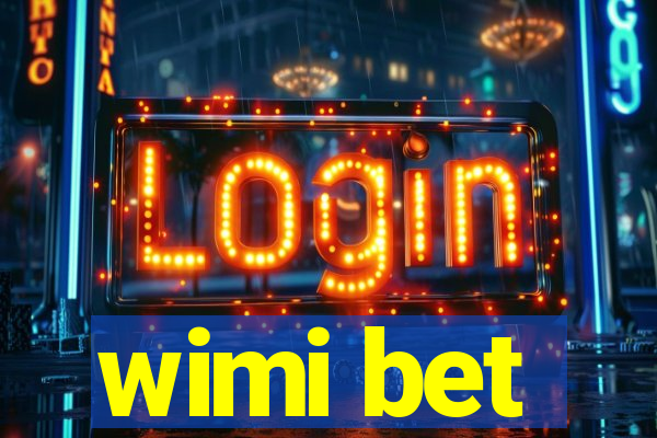 wimi bet